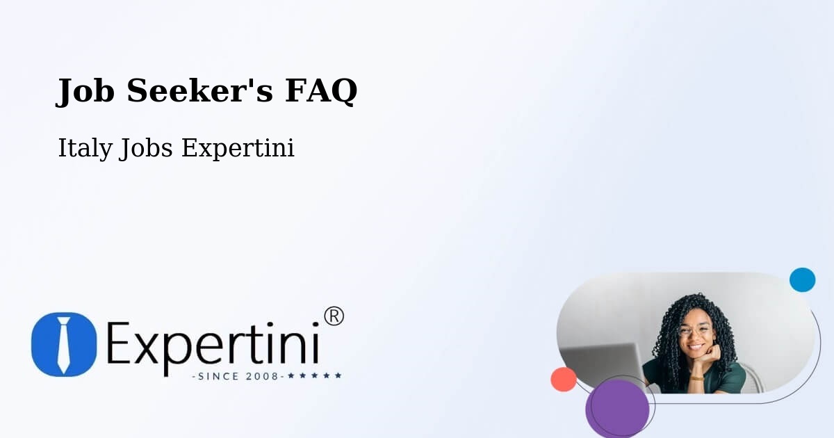 Job Seeker FAQ – Cesena - Italy Jobs Expertini
